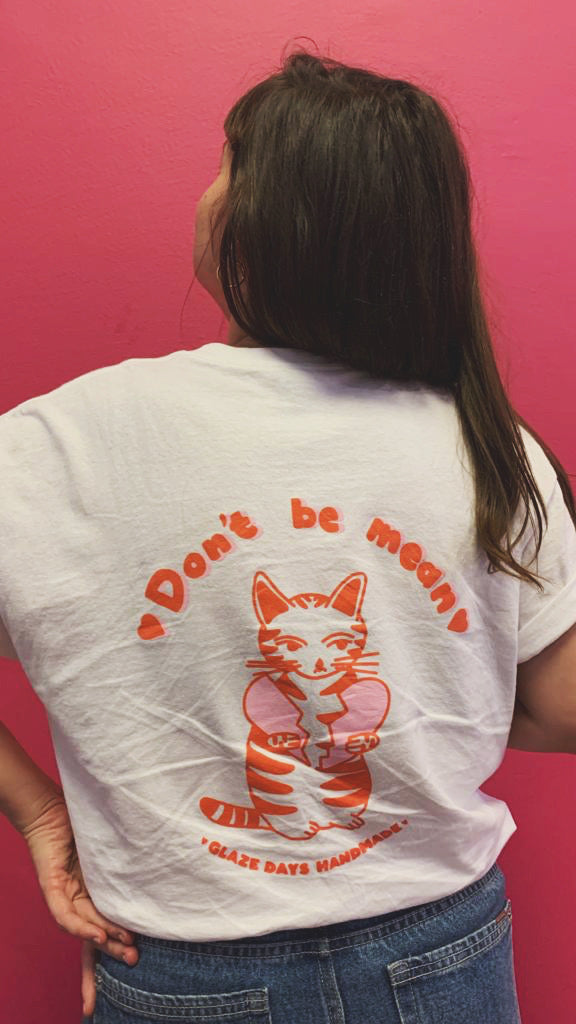 Don't Be Mean T-Shirt
