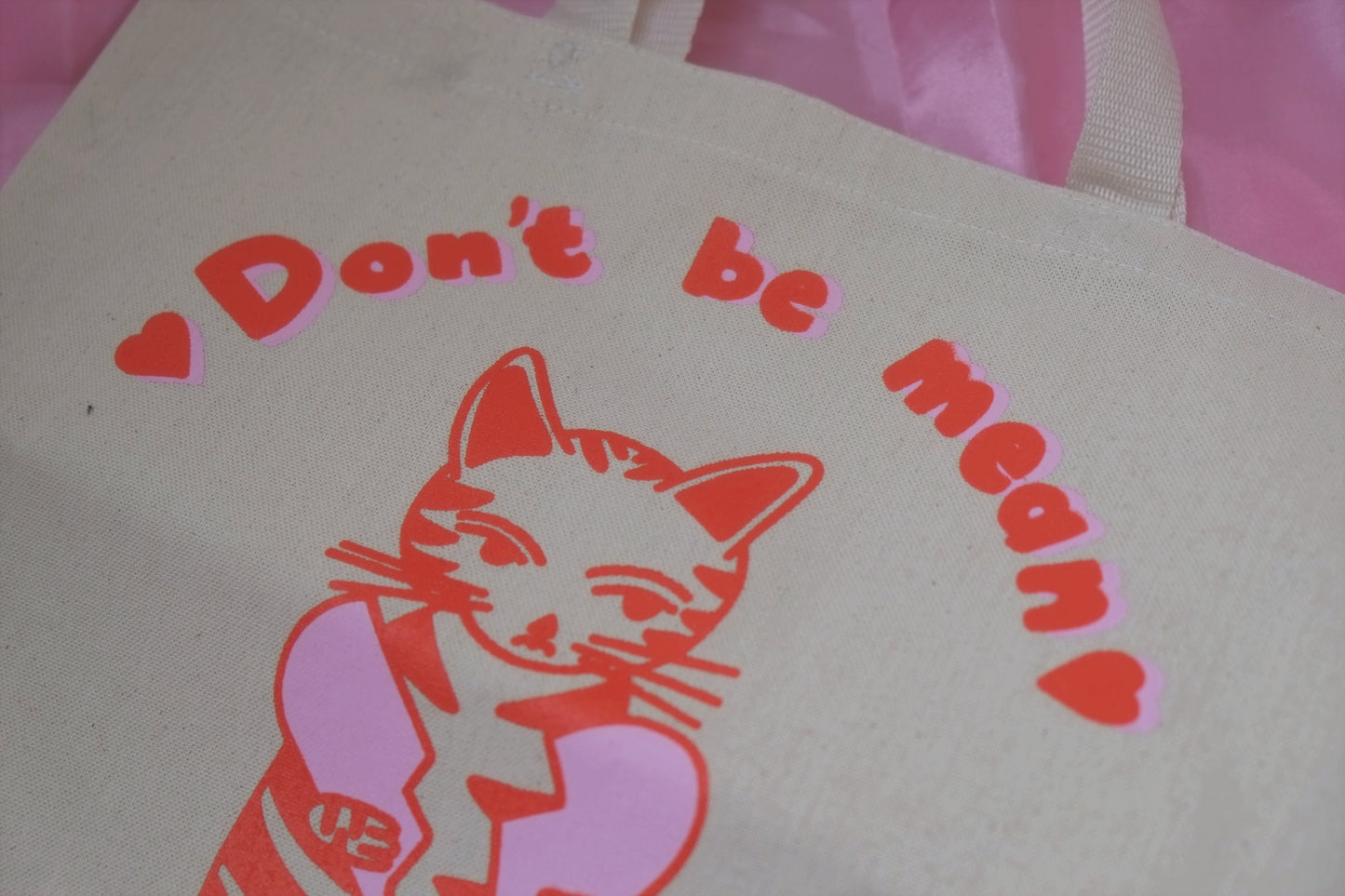 Don't Be Mean Tote Bag