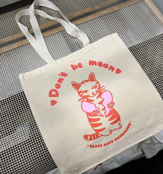 Don't Be Mean Tote Bag