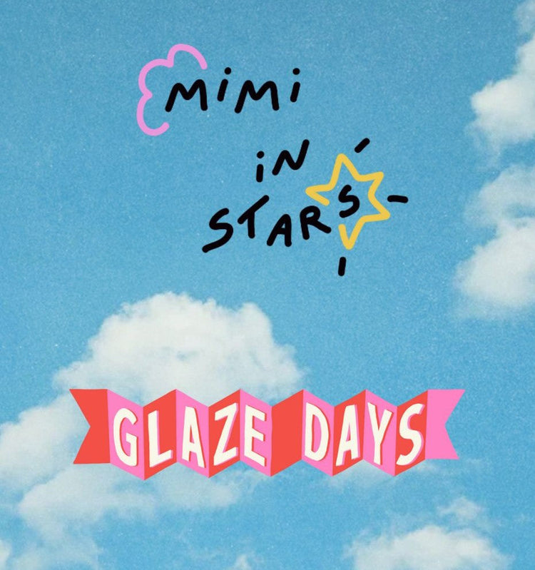 Mimi in Stars + Glaze Days